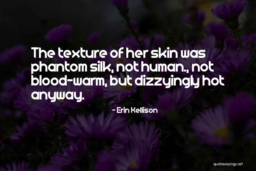Fluieras Desen Quotes By Erin Kellison Fluieras Desen Quotes By Erin Kellison