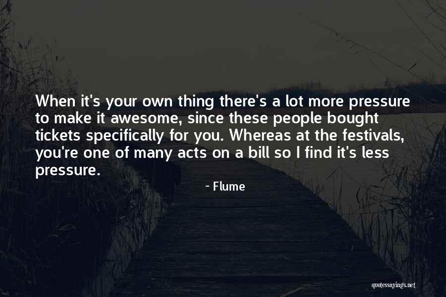 Flume Quotes 991075 Flume Quotes 991075