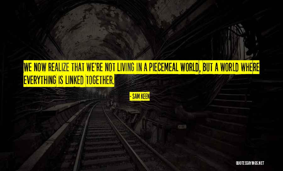 Flumerfelt Park Quotes By Sam Keen Flumerfelt Park Quotes By Sam Keen