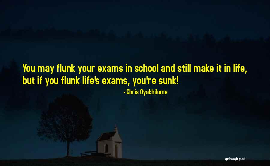 Flunk Quotes By Chris Oyakhilome Flunk Quotes By Chris Oyakhilome