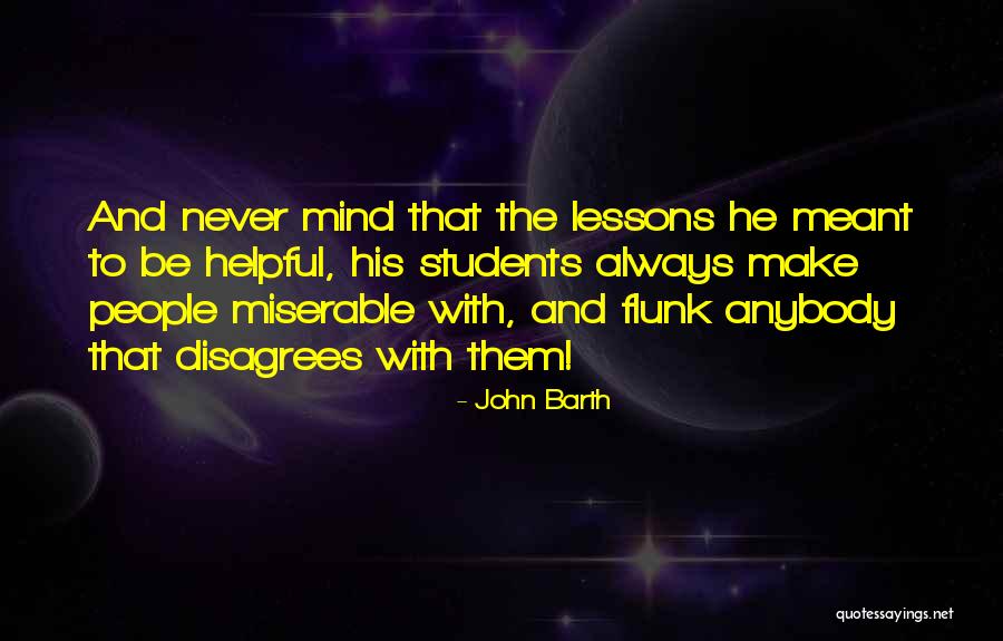 Flunk Quotes By John Barth Flunk Quotes By John Barth