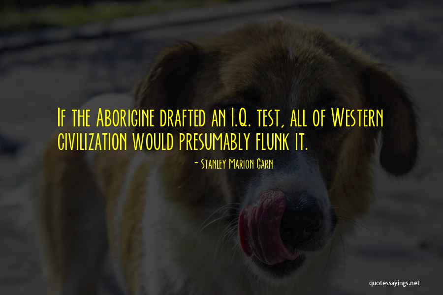 Flunk Quotes By Stanley Marion Garn Flunk Quotes By Stanley Marion Garn