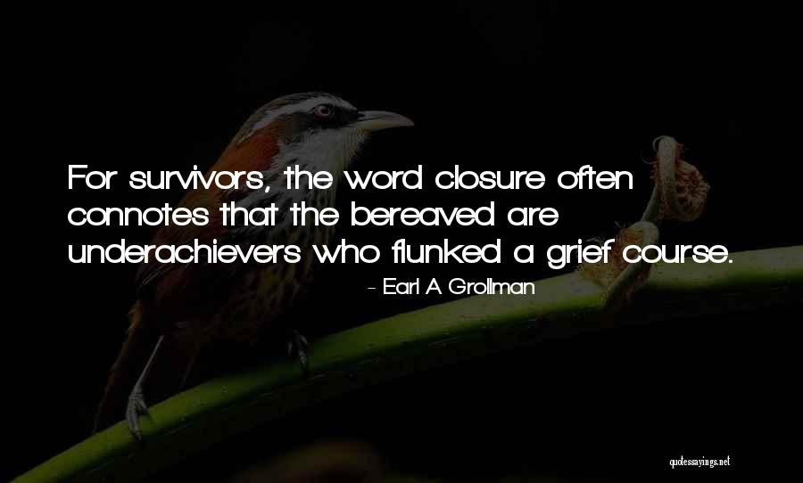 Flunked Quotes By Earl A Grollman Flunked Quotes By Earl A Grollman