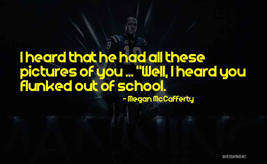 Flunked Quotes By Megan McCafferty Flunked Quotes By Megan McCafferty