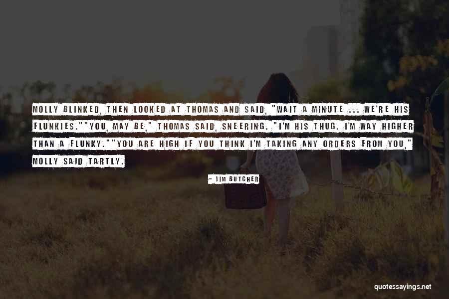 Flunkies Quotes By Jim Butcher Flunkies Quotes By Jim Butcher