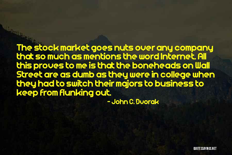 Flunking Out Of College Quotes By John C. Dvorak Flunking Out Of College Quotes By John C. Dvorak