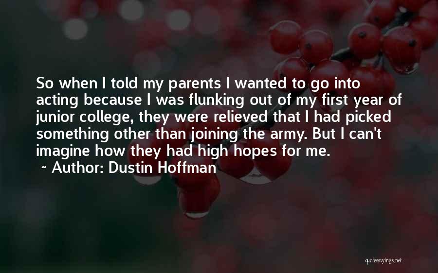 Flunking Quotes By Dustin Hoffman