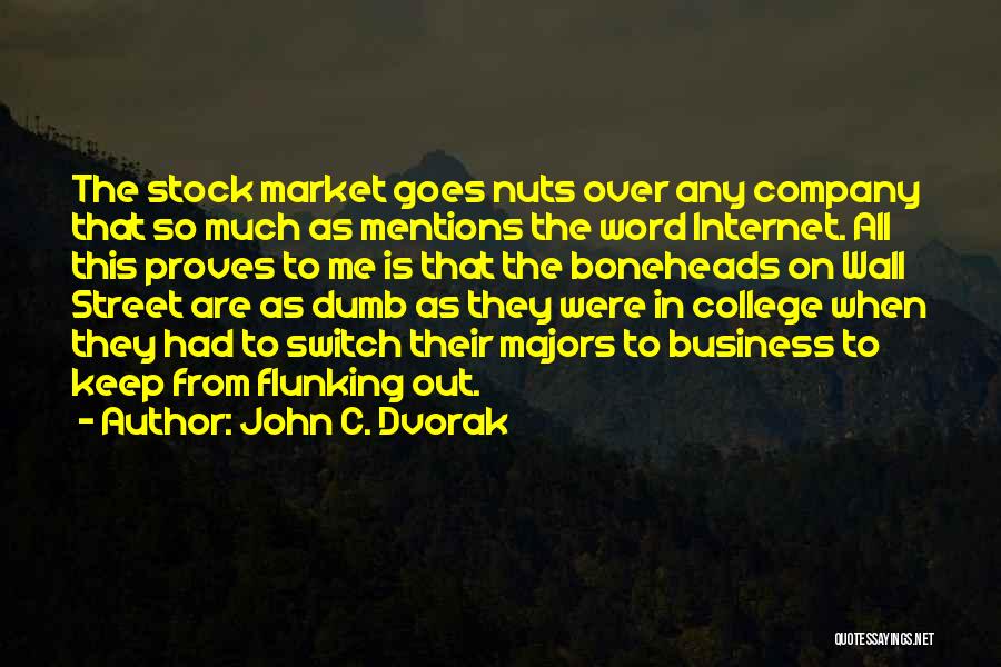 Flunking Quotes By John C. Dvorak