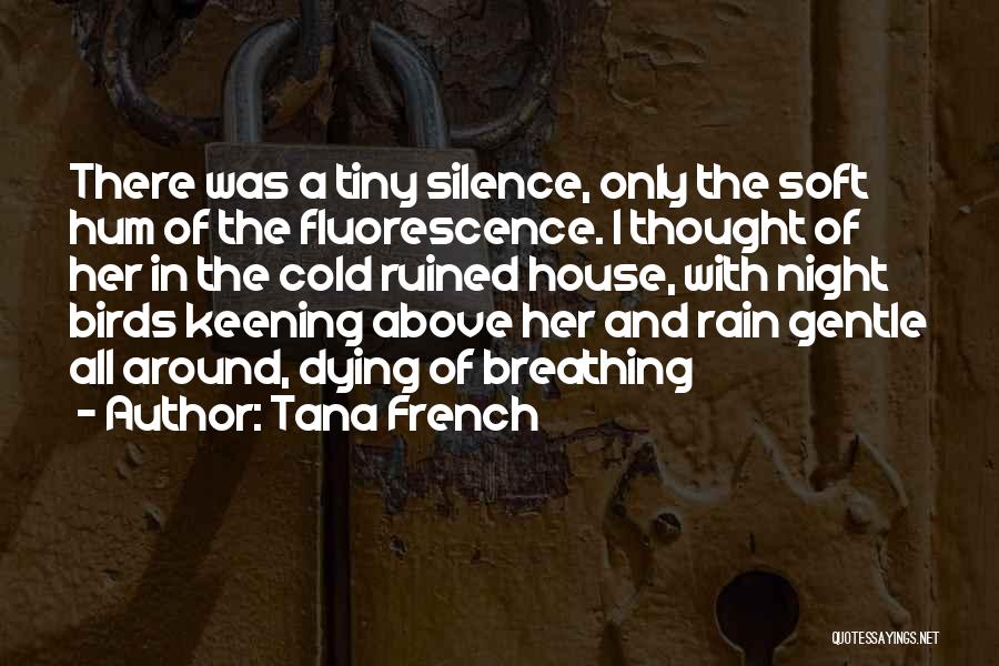 Fluorescence Quotes By Tana French