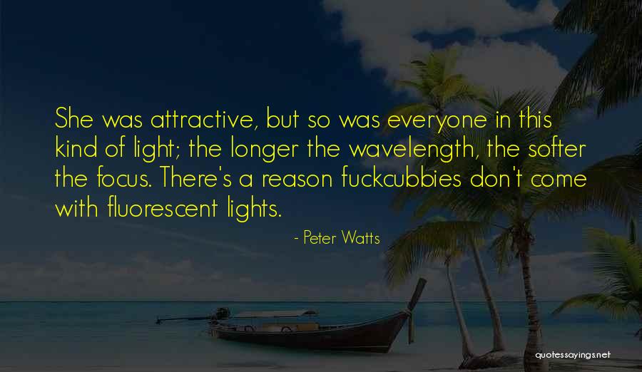 Fluorescent Lights Quotes By Peter Watts