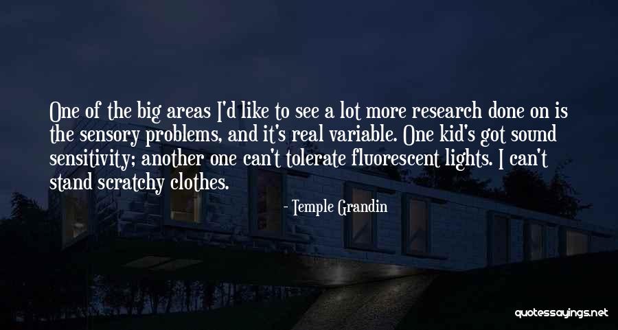 Fluorescent Lights Quotes By Temple Grandin