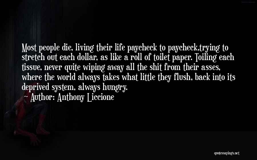 Flush Away Quotes By Anthony Liccione