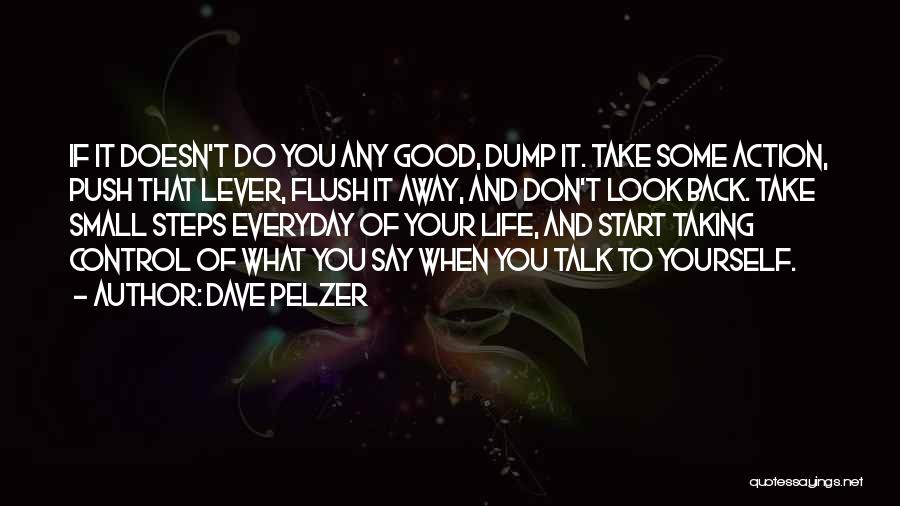 Flush Away Quotes By Dave Pelzer