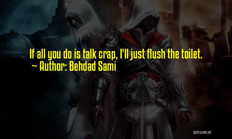 Flush Quotes By Behdad Sami