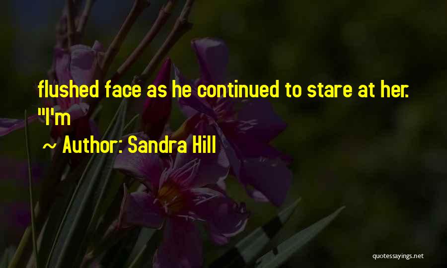 Flushed Quotes By Sandra Hill