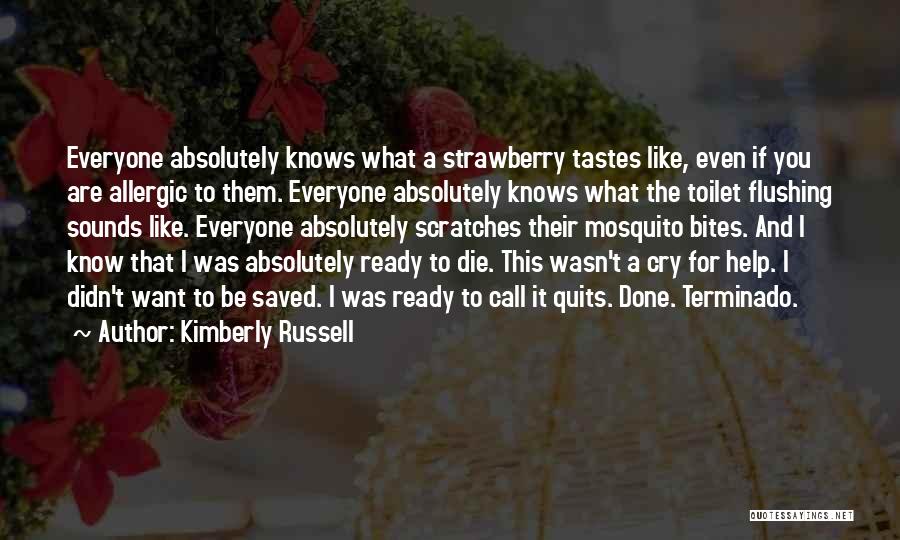 Flushing The Toilet Quotes By Kimberly Russell