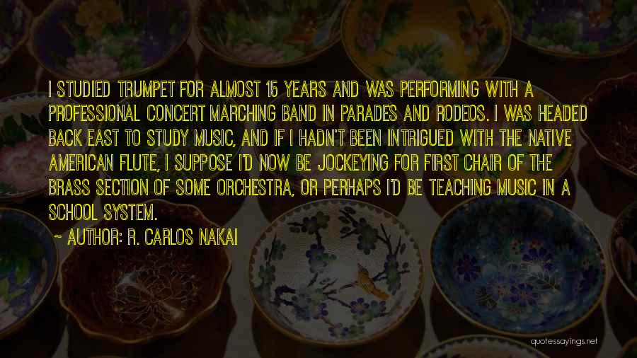 Flute Band Quotes By R. Carlos Nakai