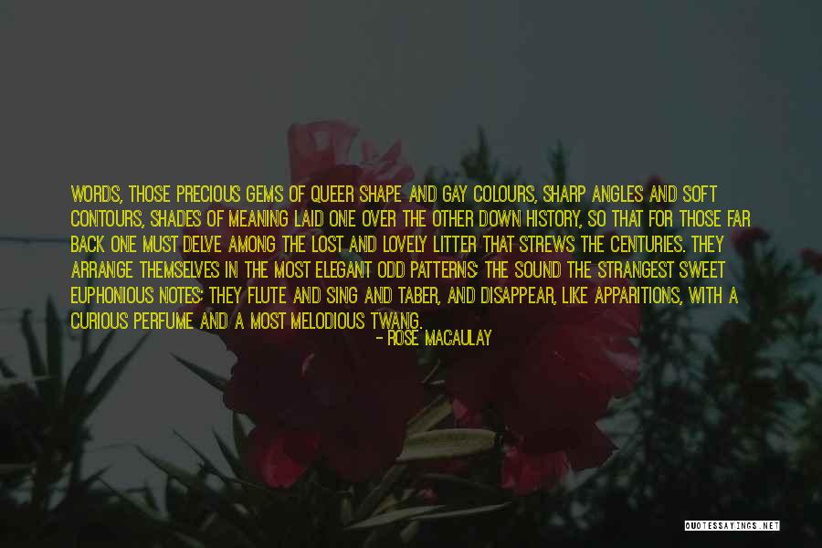 Flute Like Sound Quotes By Rose Macaulay Flute Like Sound Quotes By Rose Macaulay