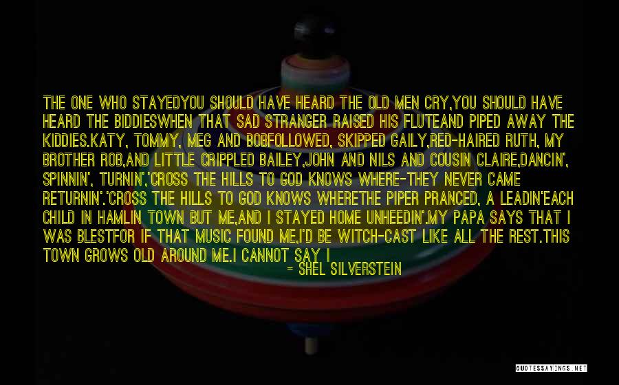 Flute Like Sound Quotes By Shel Silverstein Flute Like Sound Quotes By Shel Silverstein