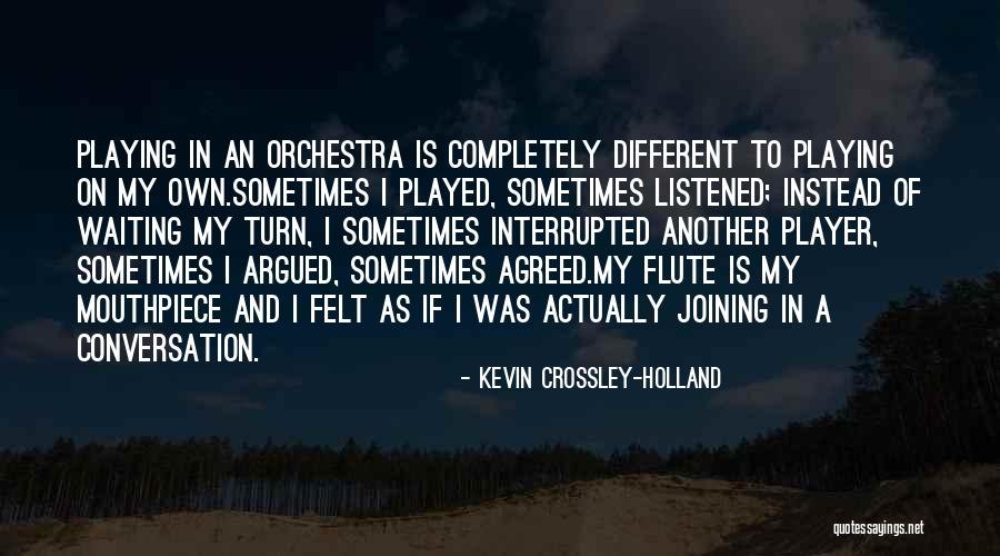 Flute Music Quotes By Kevin Crossley-Holland Flute Music Quotes By Kevin Crossley-Holland
