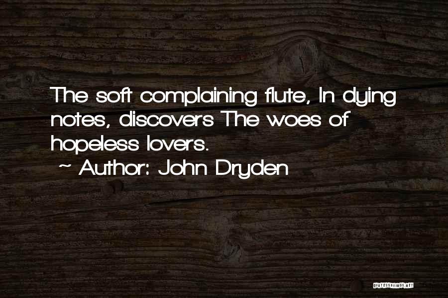 Flute Notes Quotes By John Dryden