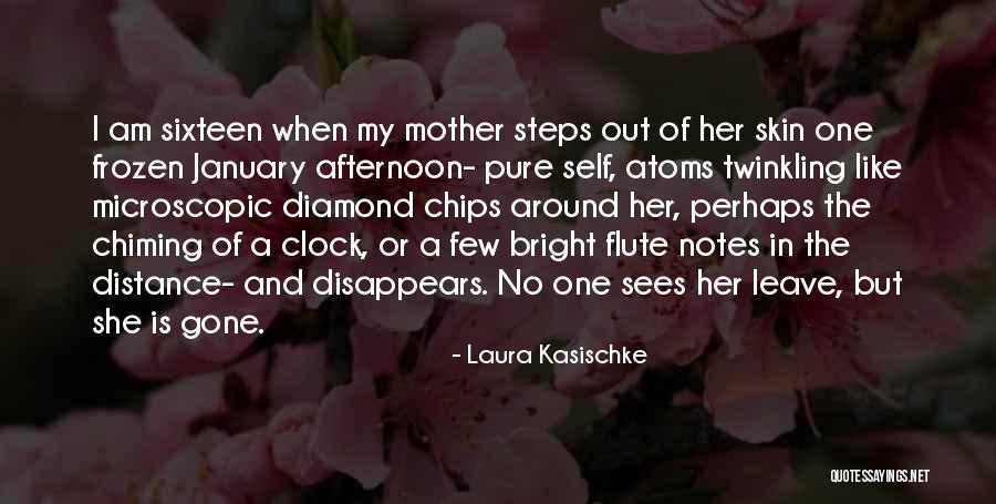 Flute Notes Quotes By Laura Kasischke