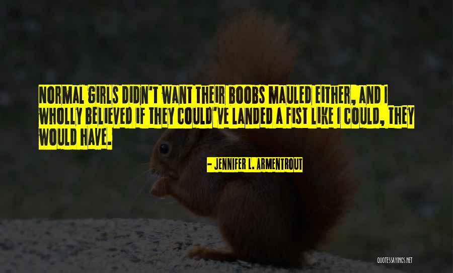 Flutrackers Quotes By Jennifer L. Armentrout Flutrackers Quotes By Jennifer L. Armentrout
