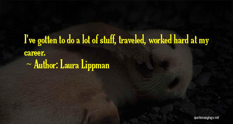 Flutterby Quotes By Laura Lippman