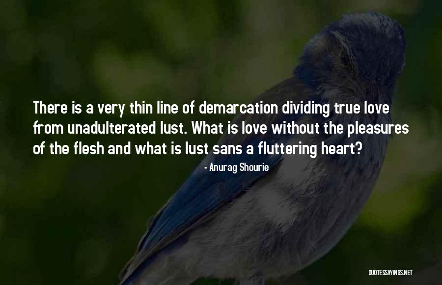 Fluttering Heart Quotes By Anurag Shourie Fluttering Heart Quotes By Anurag Shourie