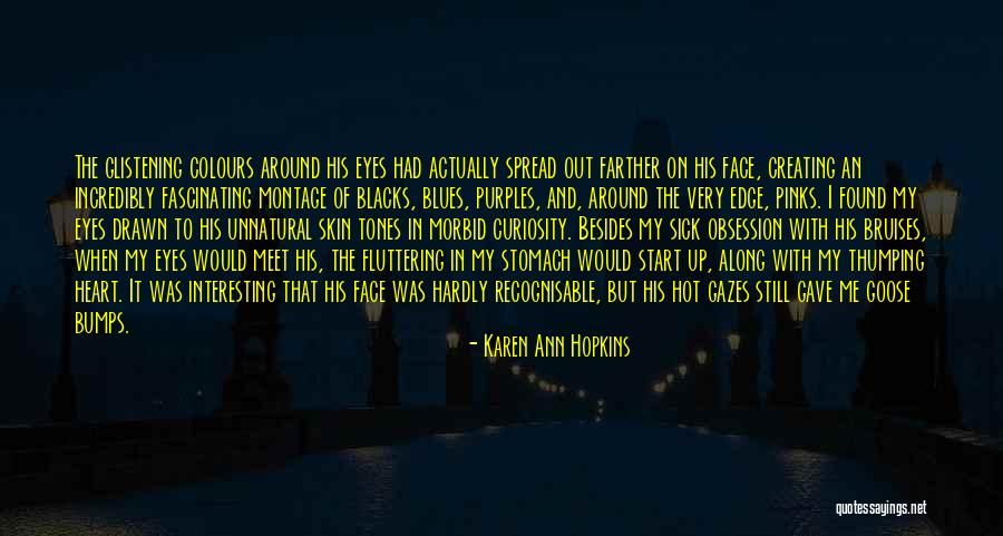 Fluttering Heart Quotes By Karen Ann Hopkins