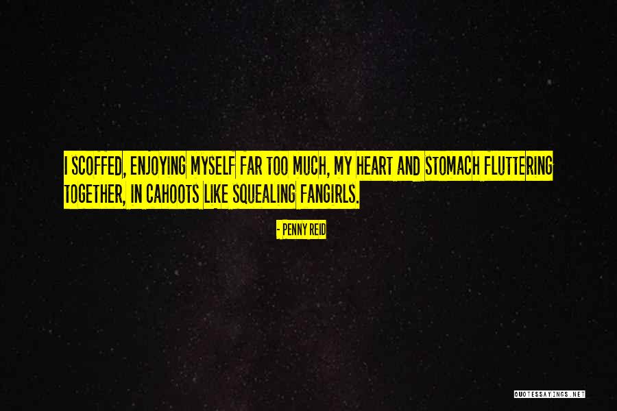 Fluttering Heart Quotes By Penny Reid Fluttering Heart Quotes By Penny Reid