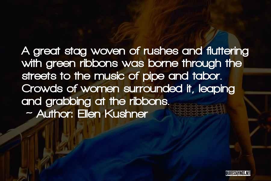 Fluttering Quotes By Ellen Kushner