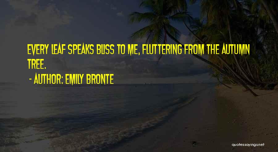 Fluttering Quotes By Emily Bronte