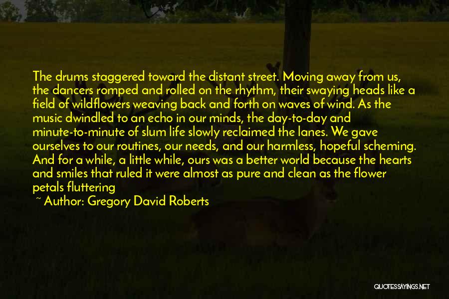 Fluttering Quotes By Gregory David Roberts