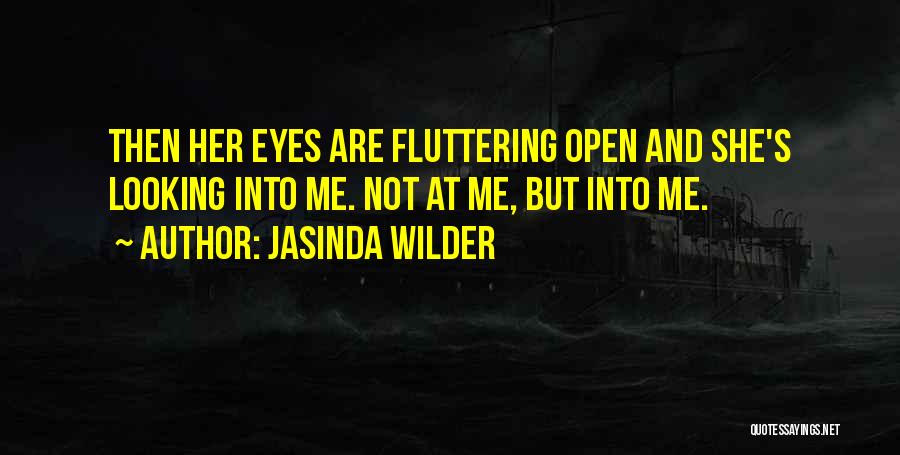Fluttering Quotes By Jasinda Wilder