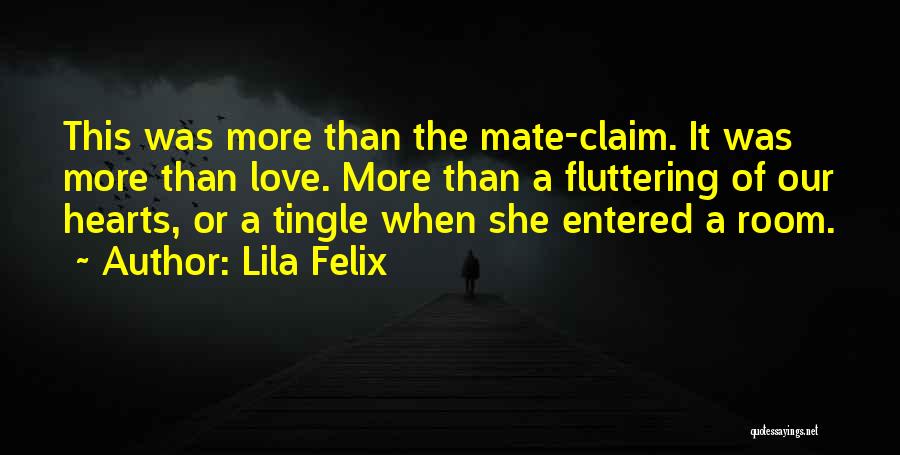 Fluttering Quotes By Lila Felix