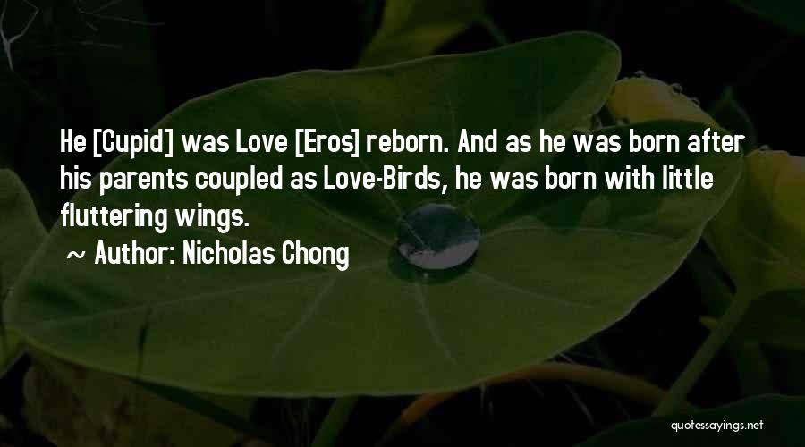 Fluttering Quotes By Nicholas Chong