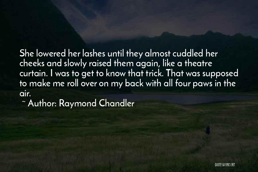 Fluttering Quotes By Raymond Chandler