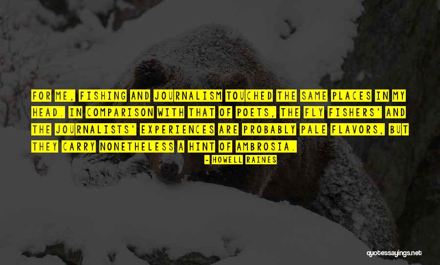 Flutterings Quotes By Howell Raines Flutterings Quotes By Howell Raines