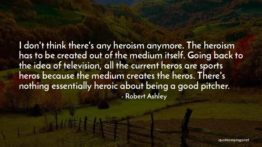 Fluture Albastru Quotes By Robert Ashley Fluture Albastru Quotes By Robert Ashley