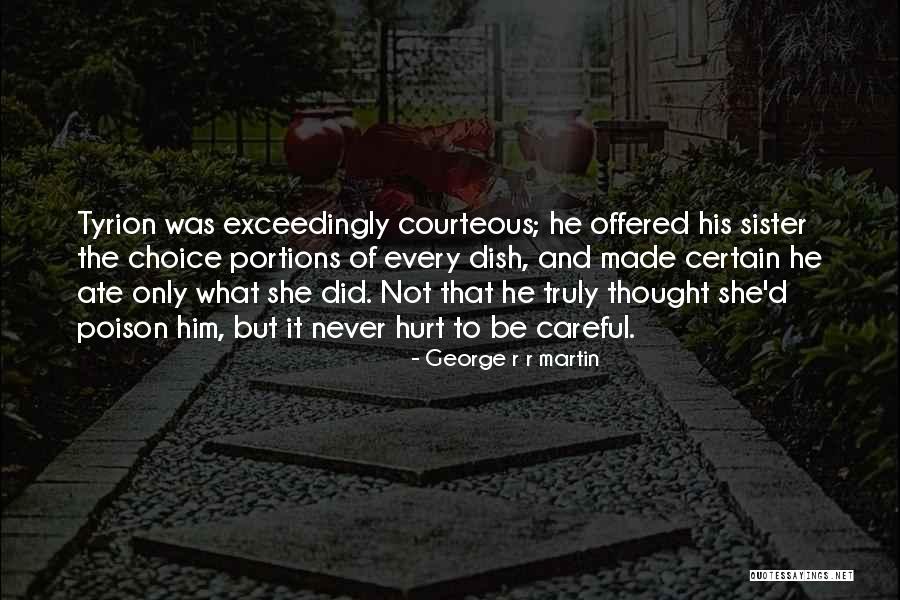 Fluturi Decorativi Quotes By George R R Martin