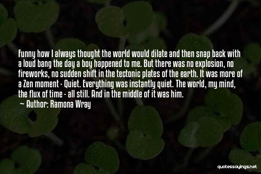 Flux Quotes By Ramona Wray