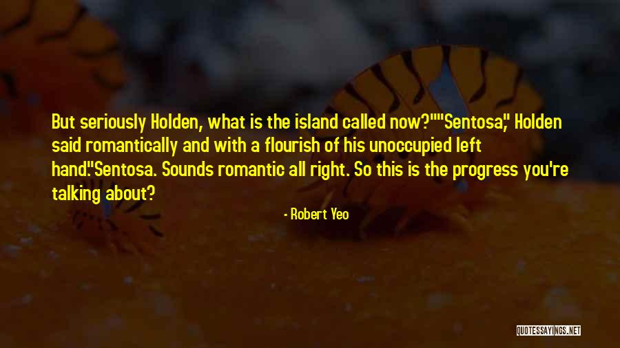 Fluxional Behaviour Quotes By Robert Yeo Fluxional Behaviour Quotes By Robert Yeo