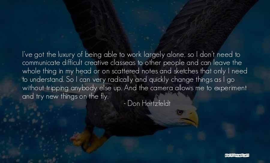 Fly Alone Quotes By Don Hertzfeldt Fly Alone Quotes By Don Hertzfeldt
