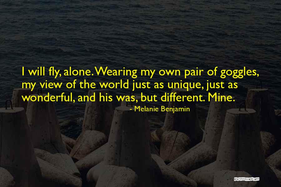 Fly Alone Quotes By Melanie Benjamin Fly Alone Quotes By Melanie Benjamin
