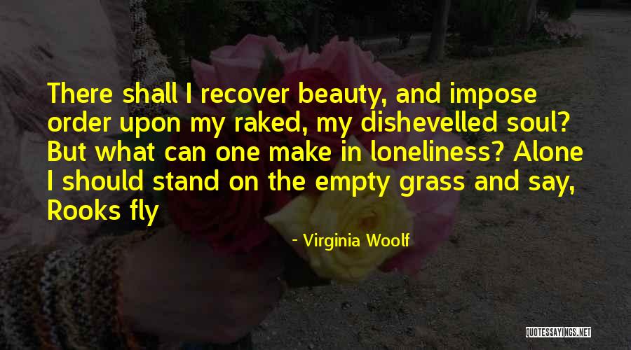 Fly Alone Quotes By Virginia Woolf Fly Alone Quotes By Virginia Woolf