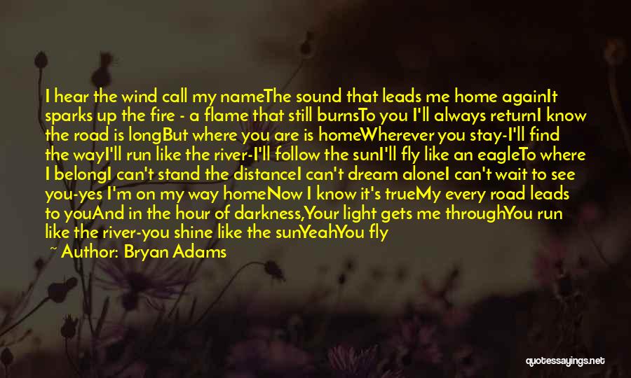 Fly And Dream Quotes By Bryan Adams