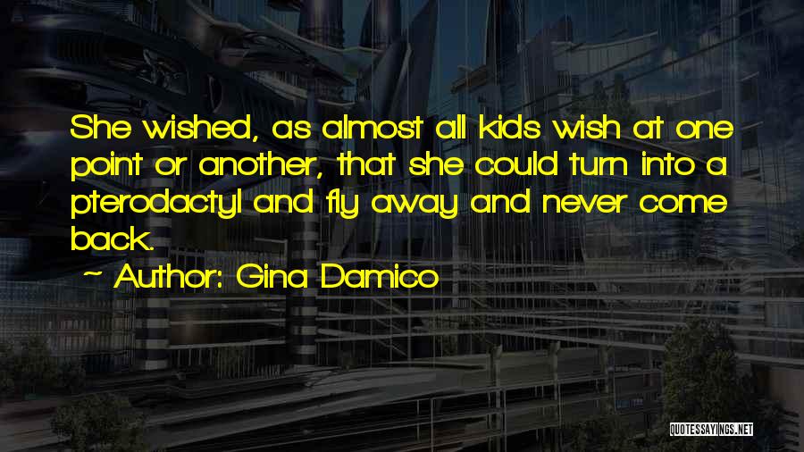 Fly And Dream Quotes By Gina Damico