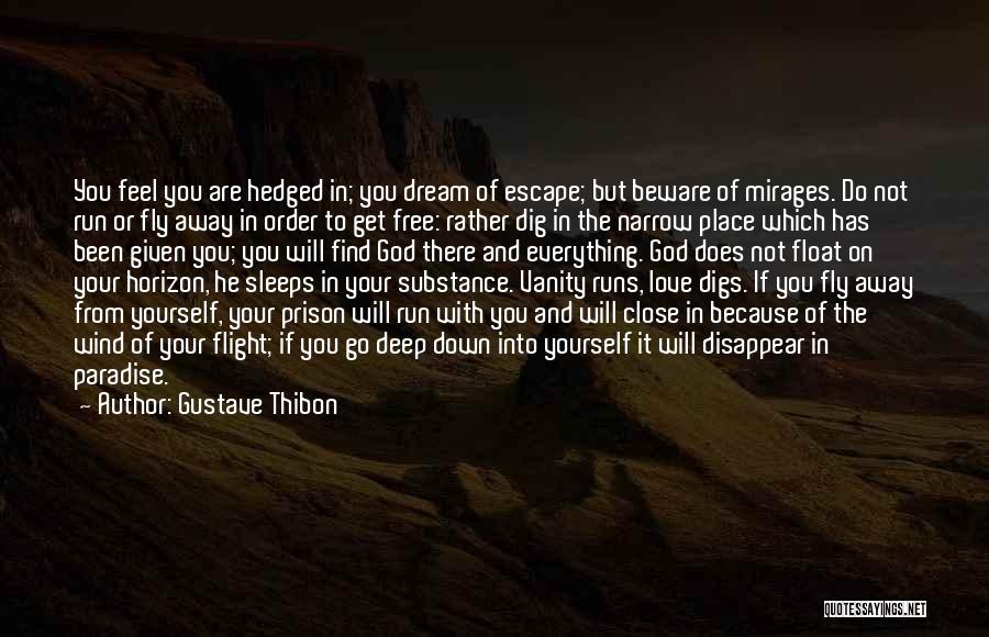 Fly And Dream Quotes By Gustave Thibon