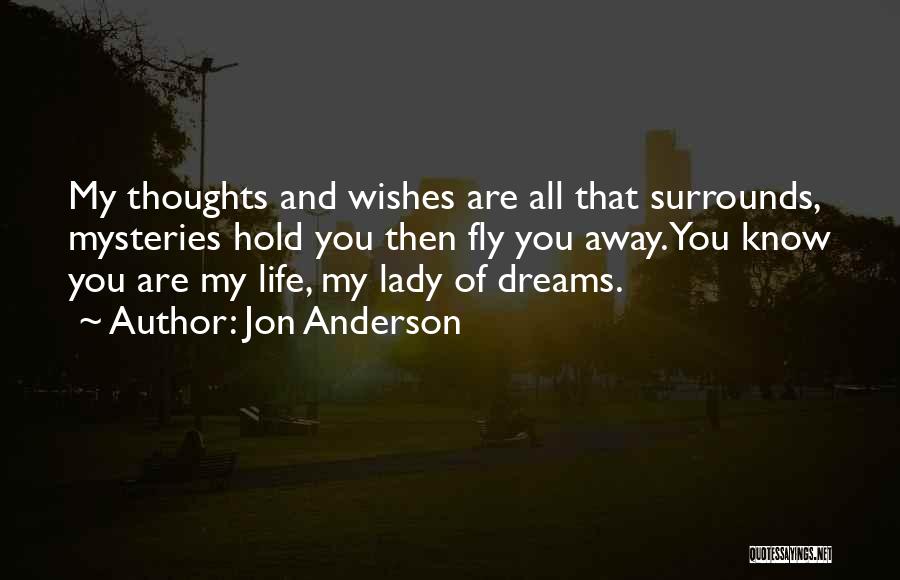 Fly And Dream Quotes By Jon Anderson